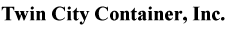 Twin City Container, Inc.